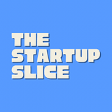 The Startup Slice
